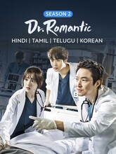 Doctor Romantic (2025) S02 (01-16) [Tam + Tel + Hin + kor]