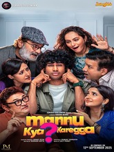 Mannu Kya Karegga (2025) Hindi