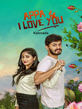 Appa I Love You (2024) Kannada