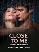 Close to Me (2025) [Tam + Tel + Hin + Eng]